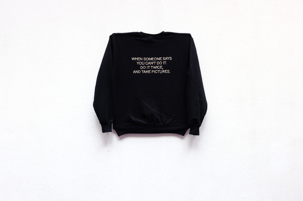 Picture: 1. When someone says you cant do it. Do it twice, and take pictures.